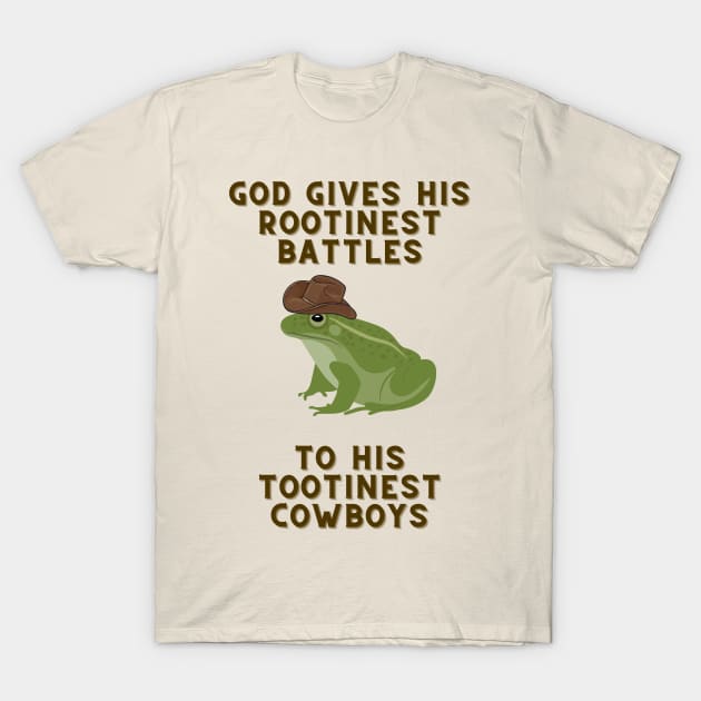 God Gives His Rootinest Battles T-Shirt by Banana Latte Designs